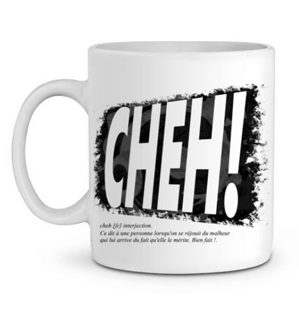 Tasse céramique CHEH!