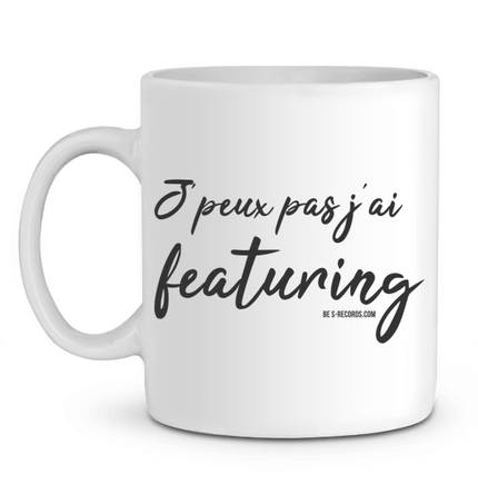 Mug - J'peux pas j'ai featuring